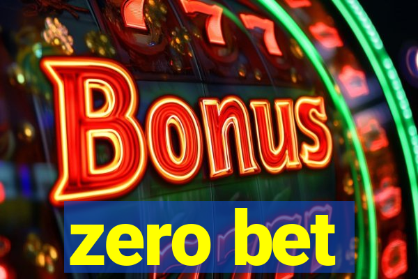 zero bet